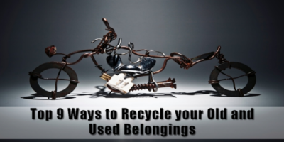 Top 9 Ways to Recycle your Old and Used Belongings
